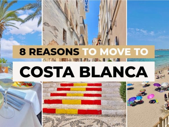 8 Reasons You Should Consider Moving to Costa Blanca, Spain