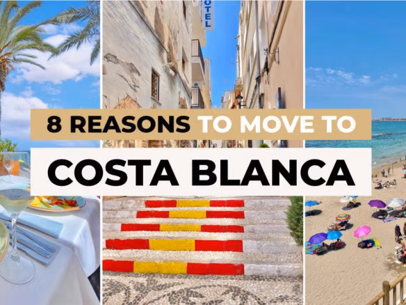 8 Reasons You Should Consider Moving to Costa Blanca, Spain